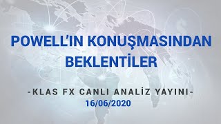 Powellın Konuşmasından Beklentiler-Klas Fx Ysis Güne Başlarken Canlı Yayını 16062020