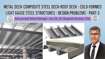 ASD19|Metal Deck-Composite Steel Deck-Roof Deck|ColdFormed LightGauge Steel Structure|Design Problem