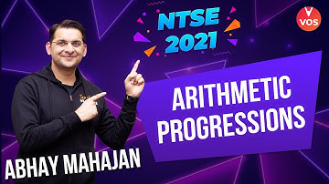 ARITHMETIC PROGRESSIONS | NTSE Exam Preparation | NTSE 2021 | Abhay Mahajan Vedantu | VOS