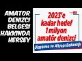 AMATÖR DENİZCİ BELGESİ HAKKINDA HERŞEY !