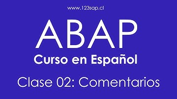 Curso de Abap Español - Clase 02 - Comentarios - Gratis - Chile