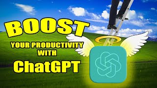 How ChatGPT Can BOOST Your Productivity