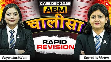 CAIIB ABM Chalisa Rapid Revision | ABM All Modules Revision | CAIIB Dec 2025 ABM Marathon