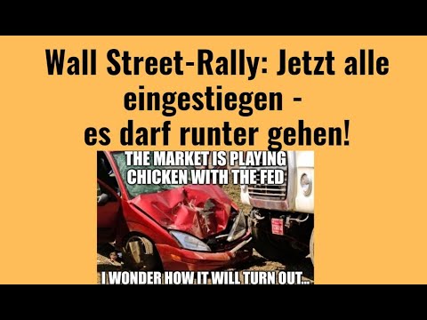 Wall Street-Rally: Jetzt alle eingestiegen - es darf runter gehen! Marktgeflüster