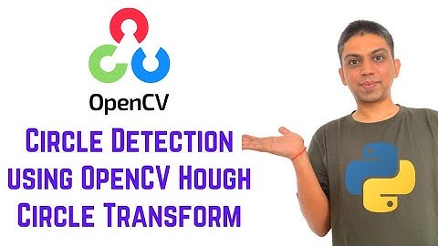 OpenCV Python Tutorial For Beginners 34 - Circle Detection using OpenCV Hough Circle Transform