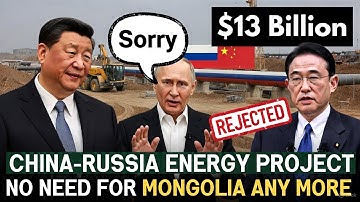 Russia & China Drop Mongolia From Their $13 Billion Pipeline Plan — Here’s the Real Reason Why