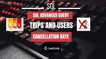 SQL Interview Question | Leetcode | Trips and Users | SQL Advanced Query