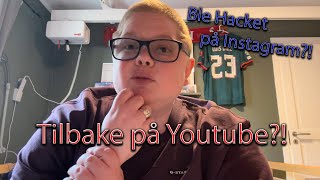 Comeback? Ble Hacket På Instagram??