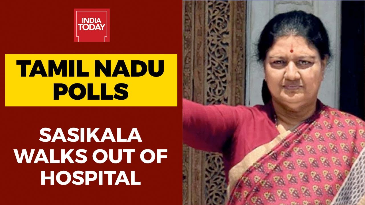 Sasikala Walks Out Of Hospital; To Reach Tamil Nadu A Week Later | India Today