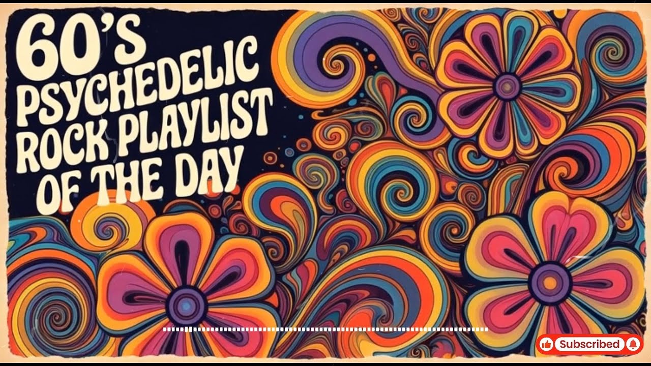 60's Psychedelic Rock Playlist of the Day