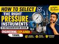 How to select the right Pressure instruments in Instrumentation Design Engineering explained tamil