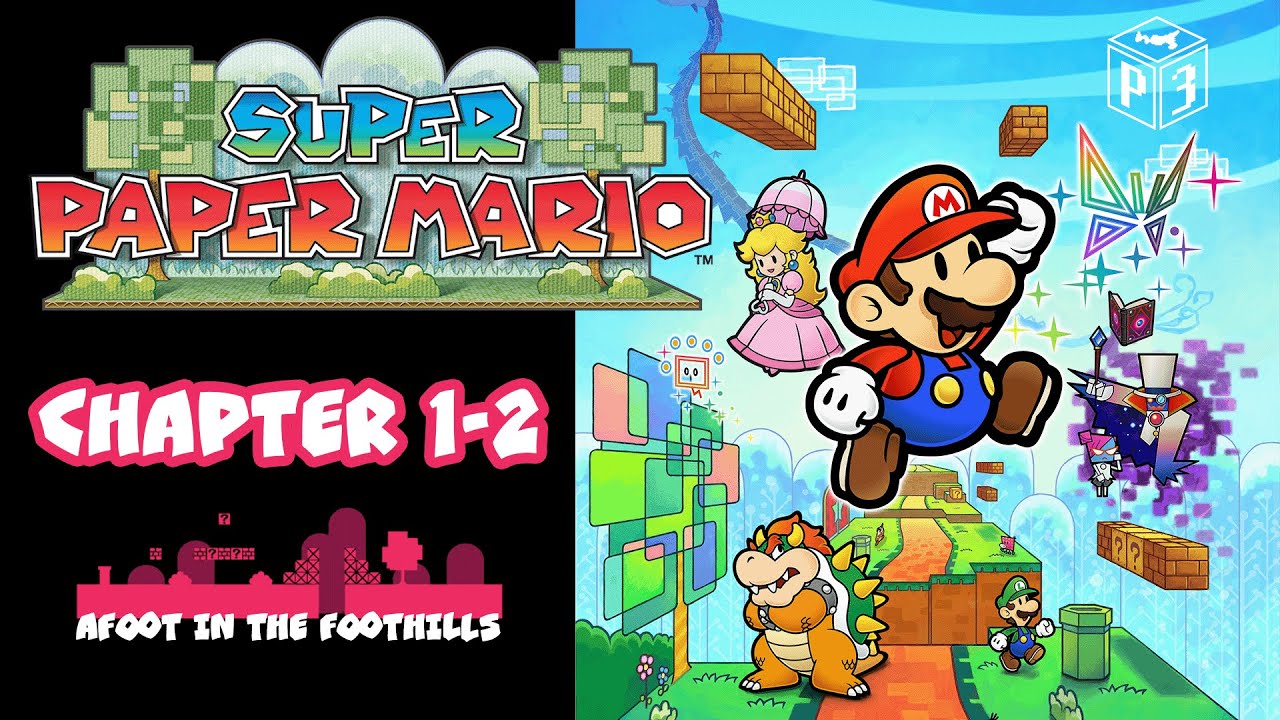 Super Paper Mario | Chapter 1-2 Afoot in the Foothills - YouTube