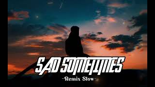 Lagu Barat Remix Slow  Sad Sometimes  Viral Lagu Tik Tok   Bass Terbaru 2023