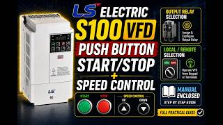 LS S100 VFD: Push Button Start/Stop & Speed Control Setup