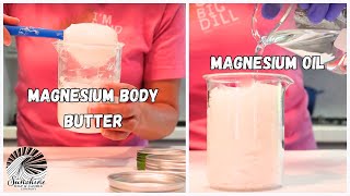 How To Make Magnesium Oil and Magnesium Body Butter
