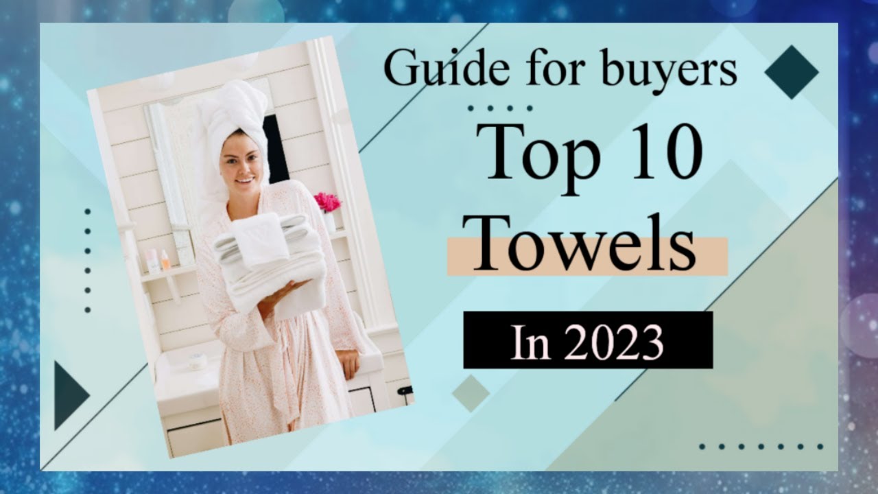 Top 10 towels in 2023 best towels online YouTube