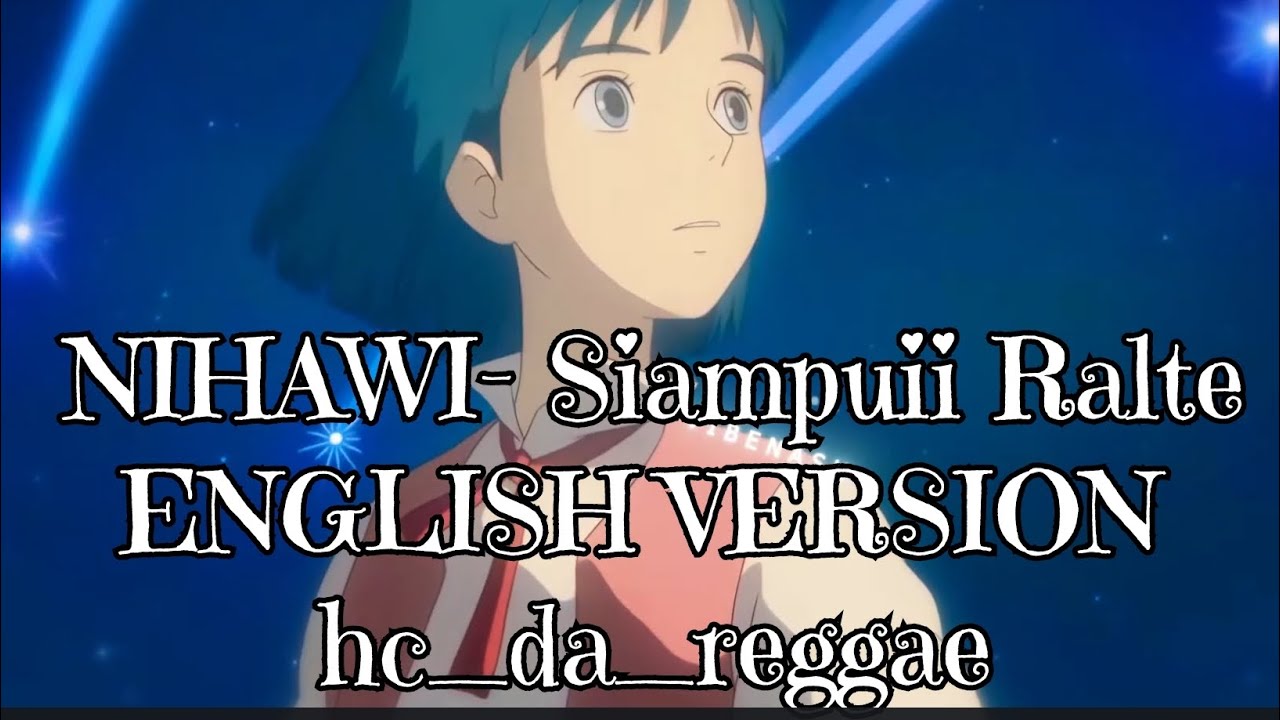NIHAWI- Siampuii Ralte || English Version - YouTube