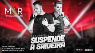 Marko & Renato Suspende a Saideira