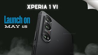 Sony Xperia 1 VI Launch on May 15: FIRST LOOK & Price, Specs, Rumors or Leak