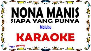 Nona Manis Siapa Yang Punya - Karaoke