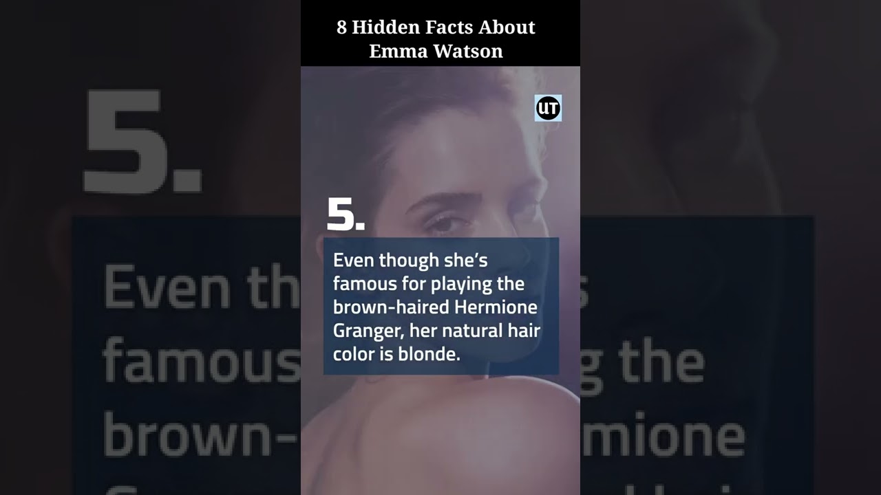 7 Hidden Facts About Emma Watson 