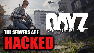 DayZ Official Servers are HACKED again...