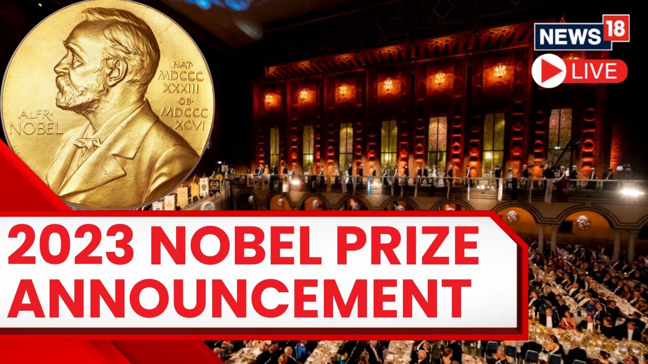 Nobel Prize 2023 LIVE The 2023 Nobel Prize Announcements LIVE Nobel