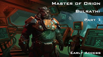 Master of Orion (Early Access) - Bulrathi Part 1