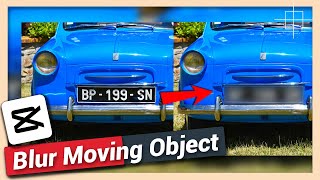 How to Blur Part of a Video (Moving Object) | CapCut Android &amp; iPhone Tutorial