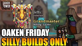 Unusual and Silly builds only! | Oaken Tower Friday