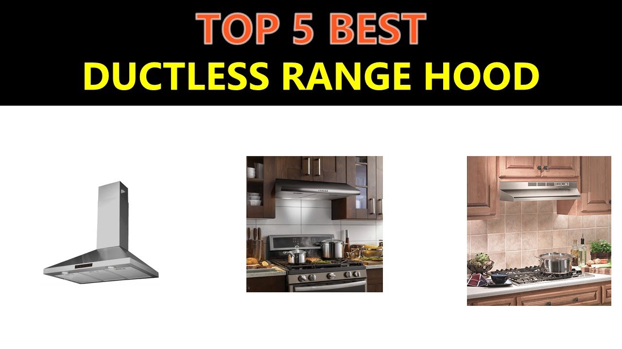 Best Ductless Range Hood 2019 YouTube