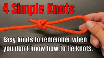 4 Easy Knots - Knots you can tie when you don