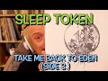 Listening to Sleep Token: Take Me Back To Eden, Part 3