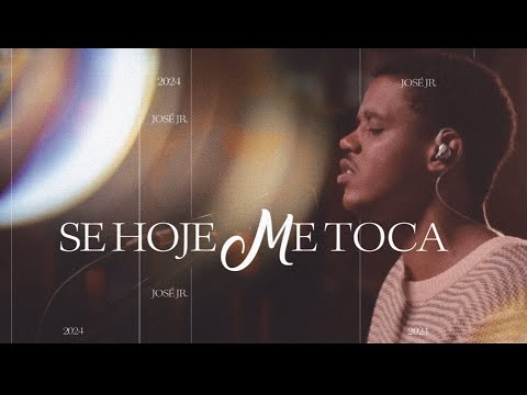 José Jr | Se Hoje Me Toca (LIVE SESSION)