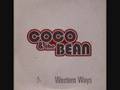 Coco & The Bean - Western Ways