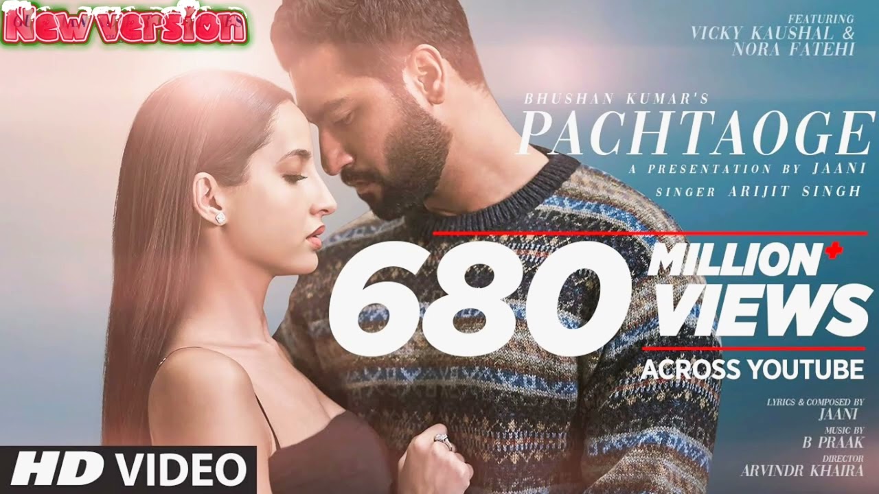 Arijit Singh: Pachtaoge |Vicky Kaushal, Nora Fatehi |Jaani, B Praak,Arvindr Khaira |Bhushan Kumar |