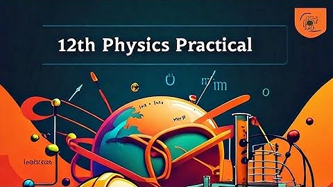 12th physics practical 2024/ 12th physics practical paper pattern & Guess Paper