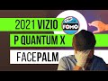 2021 Vizio P Quantum X Review Facepalm: What Went Wrong?