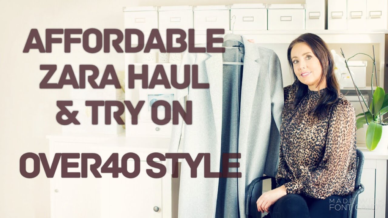 AFFORDABLE ZARA HAUL & TRY ON : OVER 40 STYLE