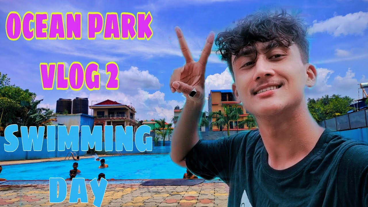 itahari ko garmi ma huna cool, gaye aja swimming pool 😃 ll ocean park