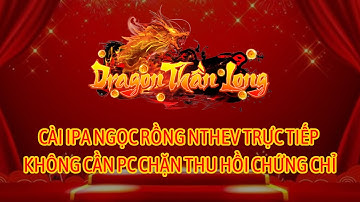 Hướng Dẫn Cài File ipa Trực Tiếp Trên IOS [Không Cần PC] || Ngọc Rồng Thần Long || Ngọc Rồng NThev