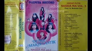 GROUP PUTRI NASIDA RIA SEMARANG, DUNIA MAKIN CANTIK ( SIDE A )