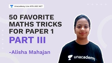 50 Favorite Maths tricks Part III | Alisha Mahajan | NTA UGC NET
