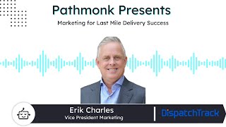 Details Marketing for Last Mile Delivery Success | Erik Charles from Dispatch Track Update
