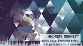 Andrew Bennett - Ocean Drive (Probspot Remix) [Classic Progressive Trance]