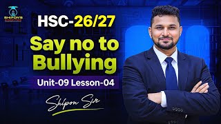 Say no to Bullying || Unit-09 Lesson-04 || HSC English | Shipon Sir