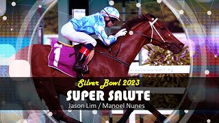 Silver Bowl 2023 (Super Salute)