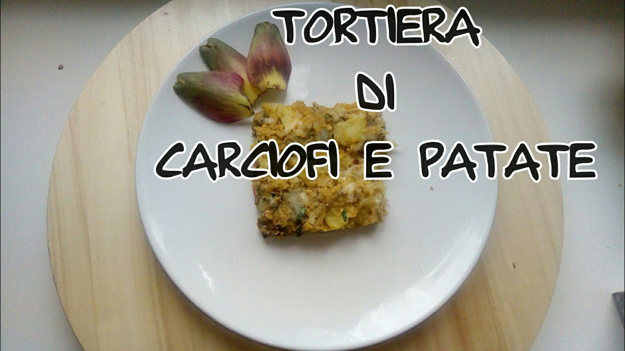 TORTIERA DI  CARCIOFI E PATATE