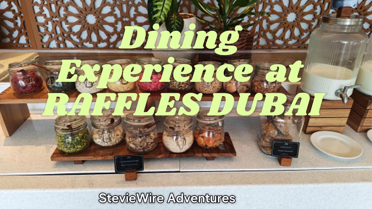 Raffles Dubai Dining Experience 2025