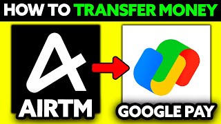 How To Transfer Money From Airtm to Google Pay (2025) - Step by Step